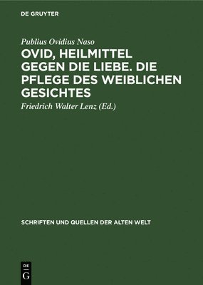 Ovid, Heilmittel Gegen Die Liebe. Die Pflege Des Weiblichen Gesichtes 1