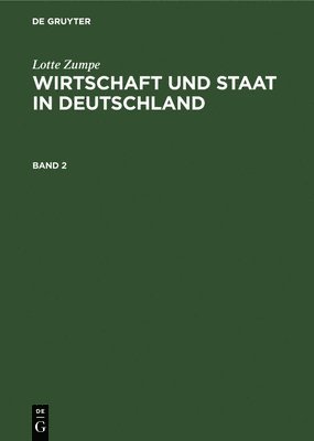 Lotte Zumpe - Wirtschaft Und Staat in Deutschland Während Der Weimarer Republik, Inbunden