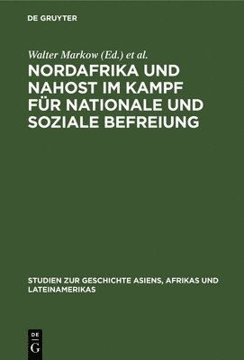 bokomslag Nordafrika Und Nahost Im Kampf Fr Nationale Und Soziale Befreiung