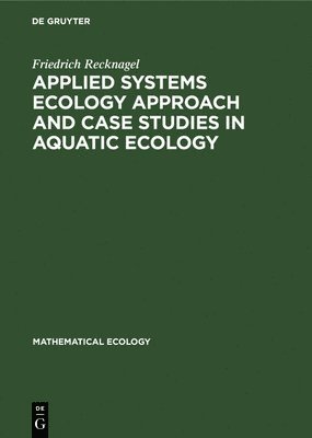 bokomslag Applied Systems Ecology Approach and Case Studies in Aquatic Ecology