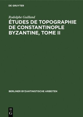 Études de Topographie de Constantinople Byzantine, Tome II 1
