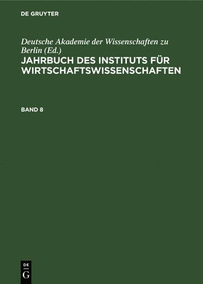 bokomslag Jahrbuch Des Instituts Fr Wirtschaftswissenschaften. Band 8