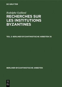 bokomslag Rodolphe Guilland: Recherches Sur Les Institutions Byzantines. II.