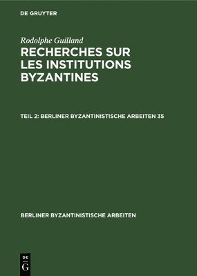bokomslag Rodolphe Guilland: Recherches Sur Les Institutions Byzantines. II.
