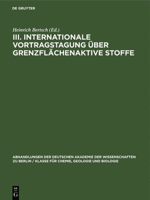 Heinrich Bertsch - III. Internationale Vortragstagung Über Grenzflächenaktive Stoffe, Inbunden