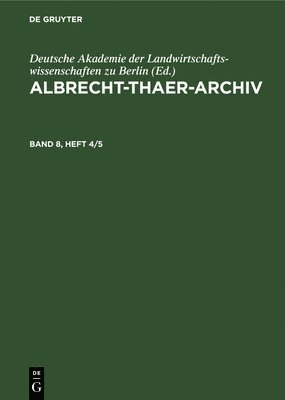 bokomslag Albrecht-Thaer-Archiv. Band 8, Heft 4/5