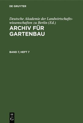 bokomslag Archiv Für Gartenbau. Band 7, Heft 7