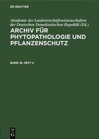 bokomslag Archiv Für Phytopathologie Und Pflanzenschutz. Band 16, Heft 4