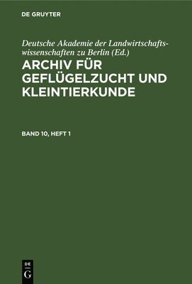 bokomslag Archiv Fr Geflgelzucht Und Kleintierkunde. Band 10, Heft 1