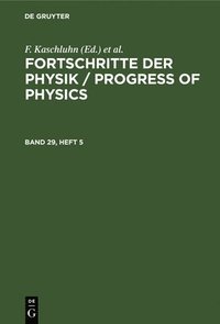 bokomslag Fortschritte Der Physik / Progress of Physics. Band 29, Heft 5