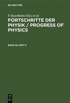 bokomslag Fortschritte Der Physik / Progress of Physics. Band 29, Heft 5