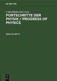 bokomslag Fortschritte Der Physik / Progress of Physics. Band 29, Heft 8