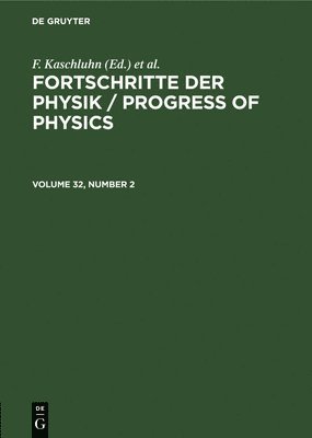 Fortschritte der Physik / Progress of Physics. Volume 32, Number 2 1