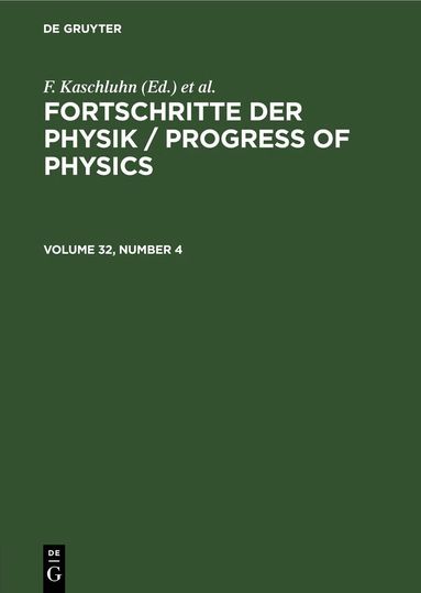 F. Kaschluhn, A. Lösche, R. Ritschl, R Rompe - Fortschritte der Physik / Progress of Physics. Volume 32, Number 4, Inbunden