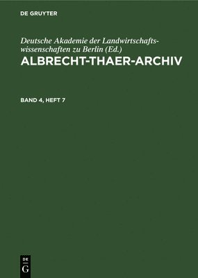 bokomslag Albrecht-Thaer-Archiv. Band 4, Heft 7