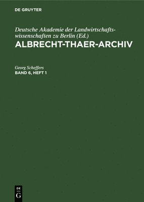 bokomslag Albrecht-Thaer-Archiv. Band 6, Heft 1
