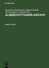 bokomslag Albrecht-Thaer-Archiv. Band 6, Heft 3