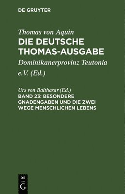 bokomslag Besondere Gnadengaben Und Die Zwei Wege Menschlichen Lebens