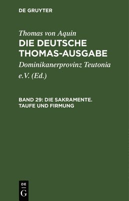 Die Sakramente. Taufe Und Firmung 1