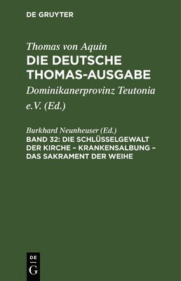 bokomslag Die Schlüsselgewalt Der Kirche - Krankensalbung - Das Sakrament Der Weihe