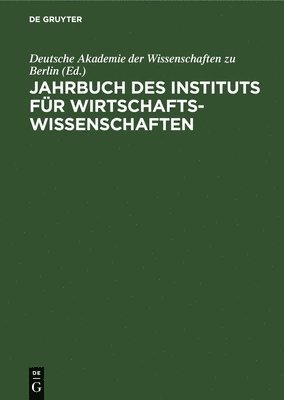 Deutsche Akademie Der Wissenschaften Zu Berlin, Deutsche Akademie Der Wissenschaften Zu - Jahrbuch Des Instituts Für Wirtschaftswissenschaften, Inbunden