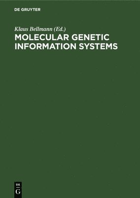 Klaus Bellmann - Molecular Genetic Information Systems, Inbunden