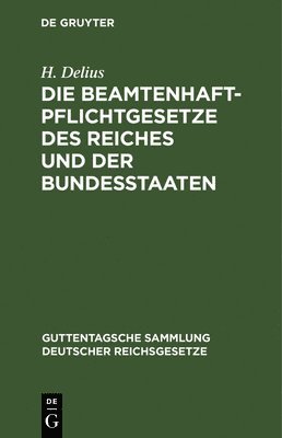 Die Beamtenhaftpflichtgesetze Des Reiches Und Der Bundesstaaten 1