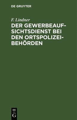 bokomslag Der Gewerbeaufsichtsdienst Bei Den Ortspolizeibehrden