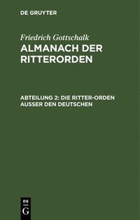 bokomslag Die Ritter-Orden Ausser Den Deutschen