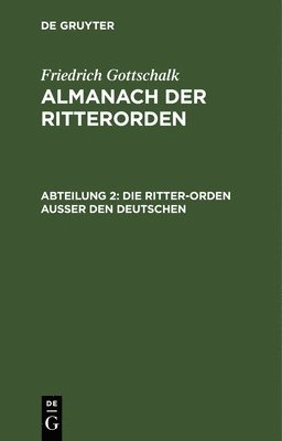 bokomslag Die Ritter-Orden Ausser Den Deutschen