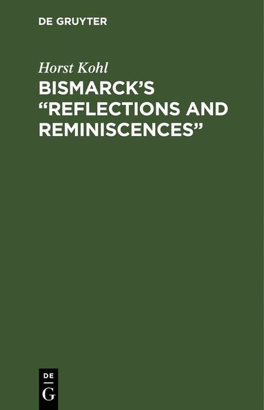 bokomslag Bismarck's "Reflections and Reminiscences"