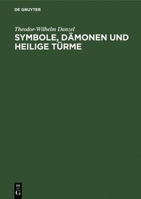 bokomslag Symbole, Dmonen Und Heilige Trme