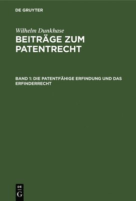 Die Patentfhige Erfindung Und Das Erfinderrecht 1