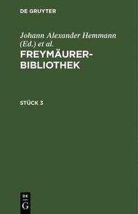 bokomslag Freymurer-Bibliothek. Stck 3