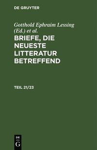 bokomslag Briefe, Die Neueste Litteratur Betreffend. Teil 21/23