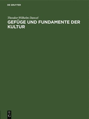bokomslag Gefüge Und Fundamente Der Kultur