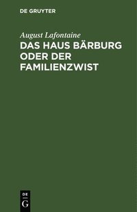 bokomslag Das Haus Brburg Oder Der Familienzwist