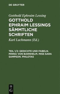 bokomslag Gedichte Und Fabeln. Minna Von Barnhelm. Miß Sara Sampson. Philotas