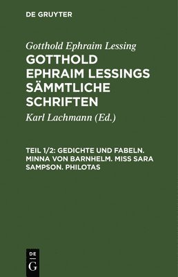 bokomslag Gedichte Und Fabeln. Minna Von Barnhelm. Miß Sara Sampson. Philotas