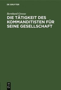 bokomslag Die Tätigkeit Des Kommanditisten Für Seine Gesellschaft