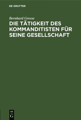 bokomslag Die Tätigkeit Des Kommanditisten Für Seine Gesellschaft