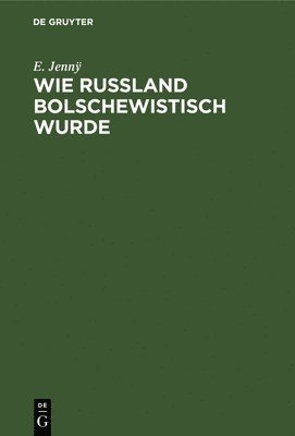 bokomslag Wie Ruland Bolschewistisch Wurde