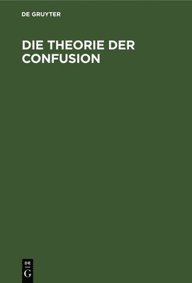 bokomslag Die Theorie Der Confusion