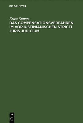 bokomslag Das Compensationsverfahren Im Vorjustinianischen Stricti Juris Judicium