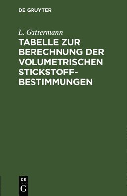 bokomslag Tabelle Zur Berechnung Der Volumetrischen Stickstoff-Bestimmungen