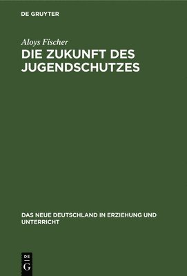 bokomslag Die Zukunft Des Jugendschutzes