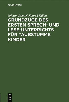 bokomslag Grundzge Des Ersten Sprech- Und Lese-Unterrichts Fr Taubstumme Kinder