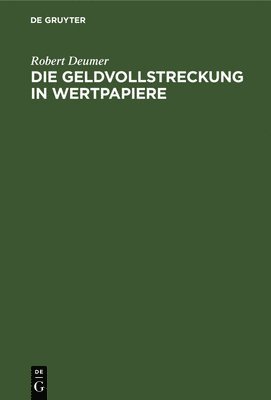 bokomslag Die Geldvollstreckung in Wertpapiere