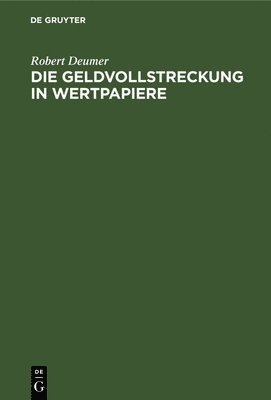 bokomslag Die Geldvollstreckung in Wertpapiere