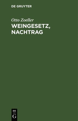 Weingesetz, Nachtrag 1